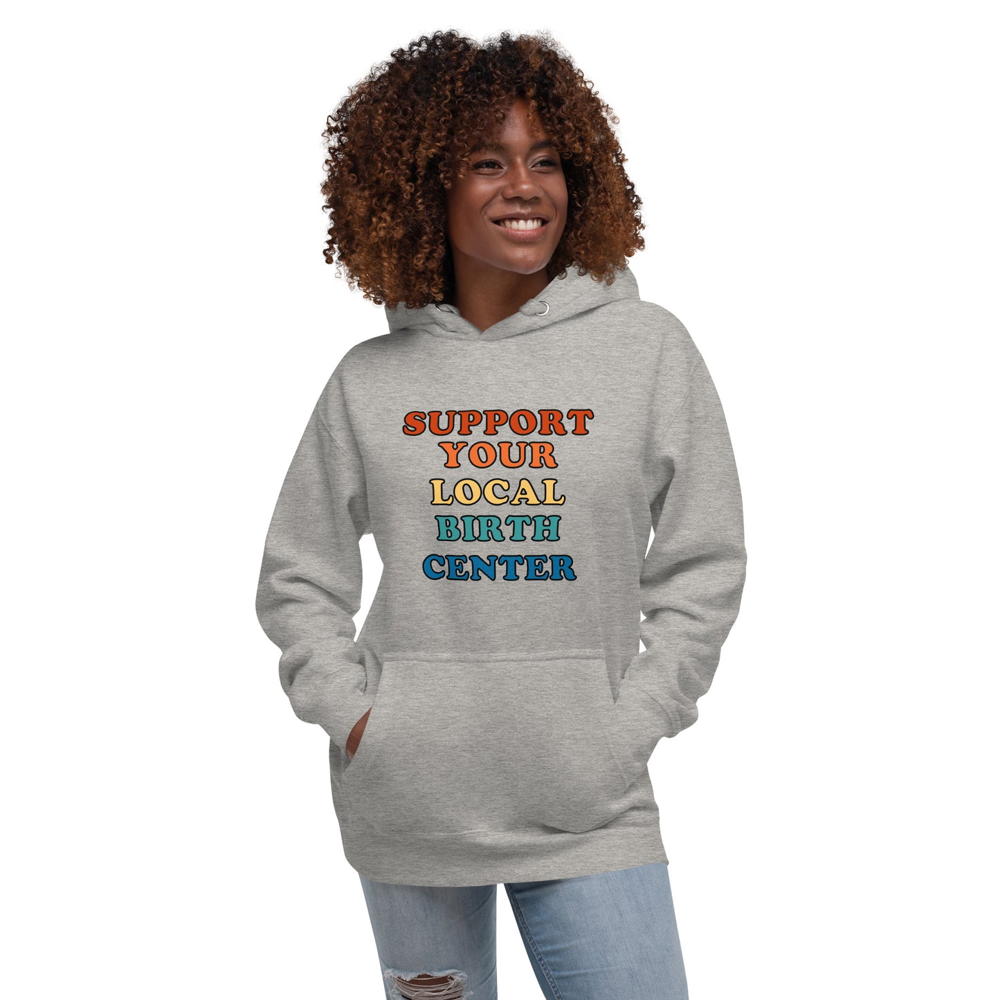Support Your Local Birth Center- Unisex Hoodie