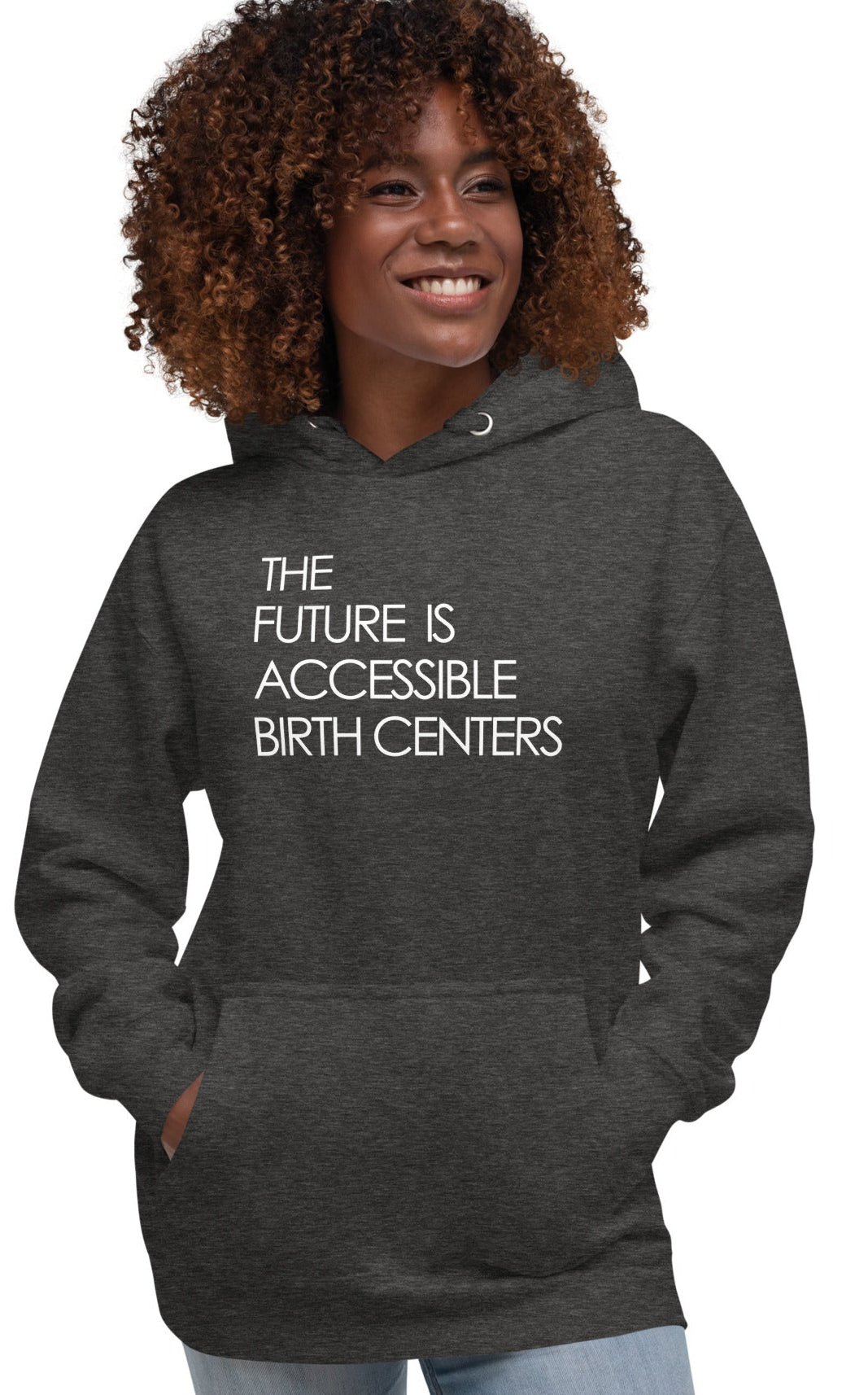 THE FUTURE IS ACCESSIBLE BIRTH CENTERS - Unisex Hoodie
