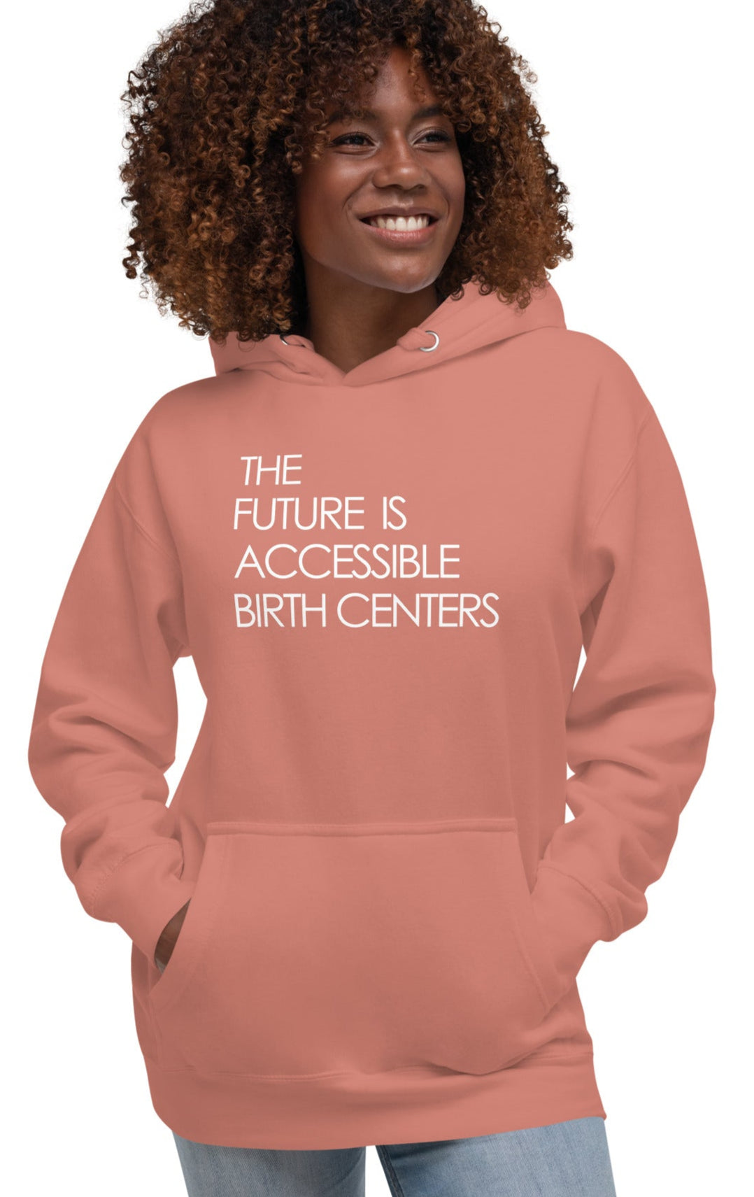 THE FUTURE IS ACCESSIBLE BIRTH CENTERS - Unisex Hoodie