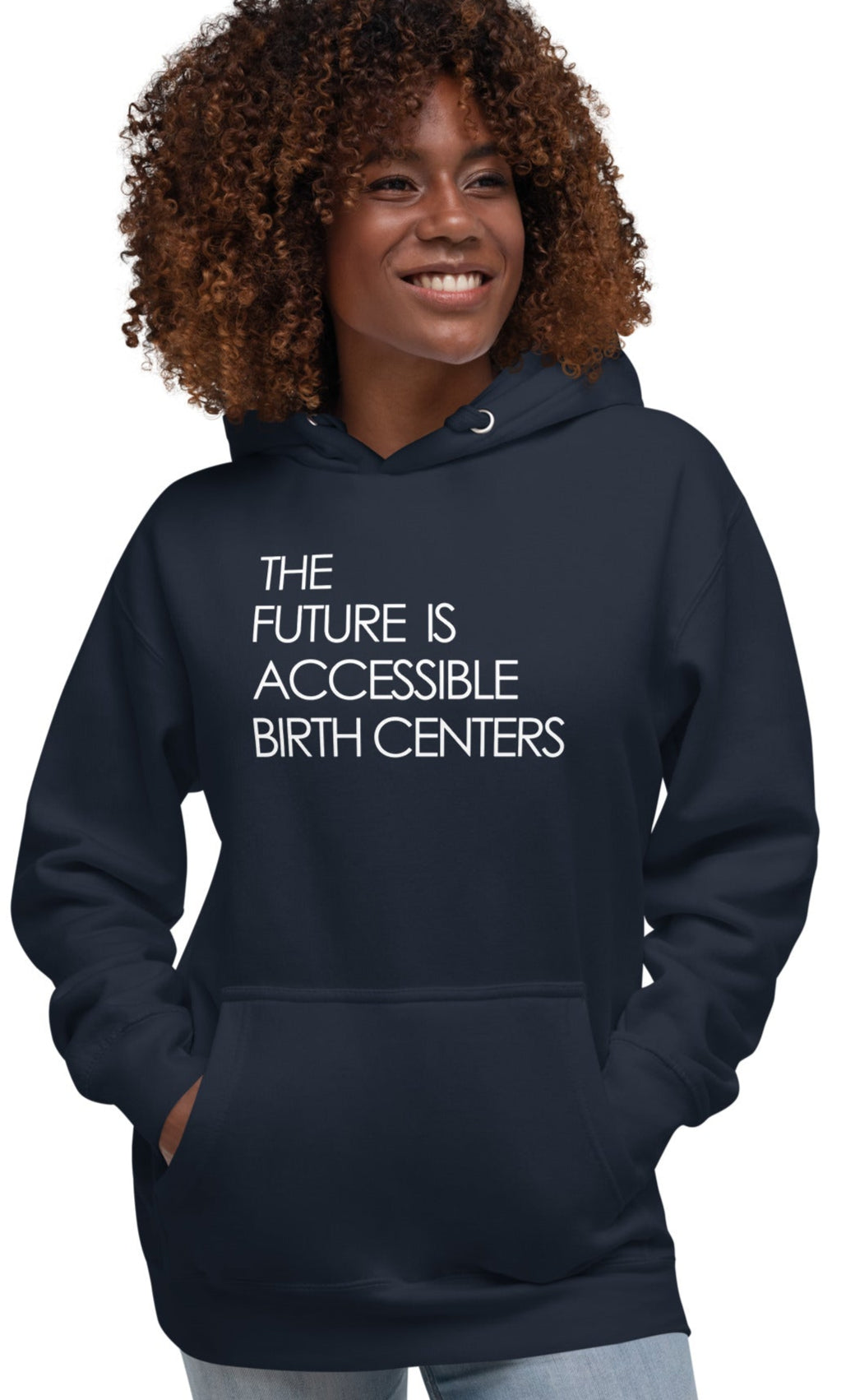 THE FUTURE IS ACCESSIBLE BIRTH CENTERS - Unisex Hoodie