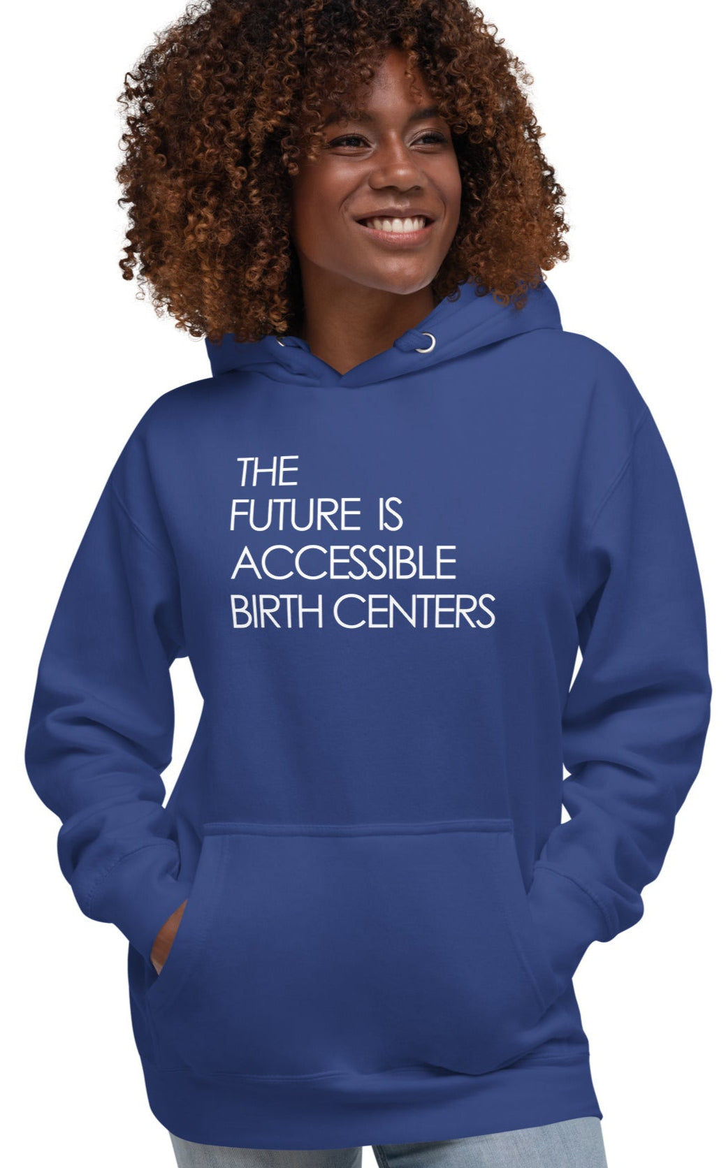 THE FUTURE IS ACCESSIBLE BIRTH CENTERS - Unisex Hoodie