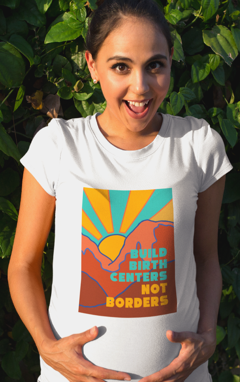 Build Birth Centers not Border Unisex T-Shirt