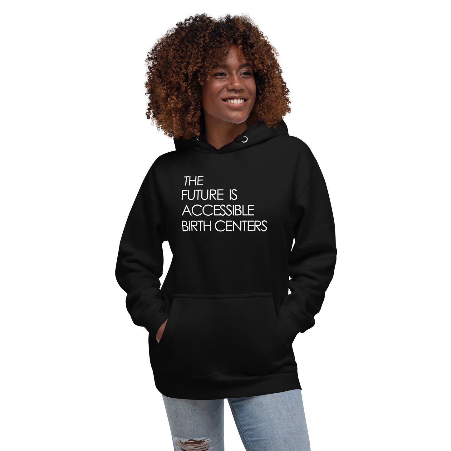 THE FUTURE IS ACCESSIBLE BIRTH CENTERS - Unisex Hoodie