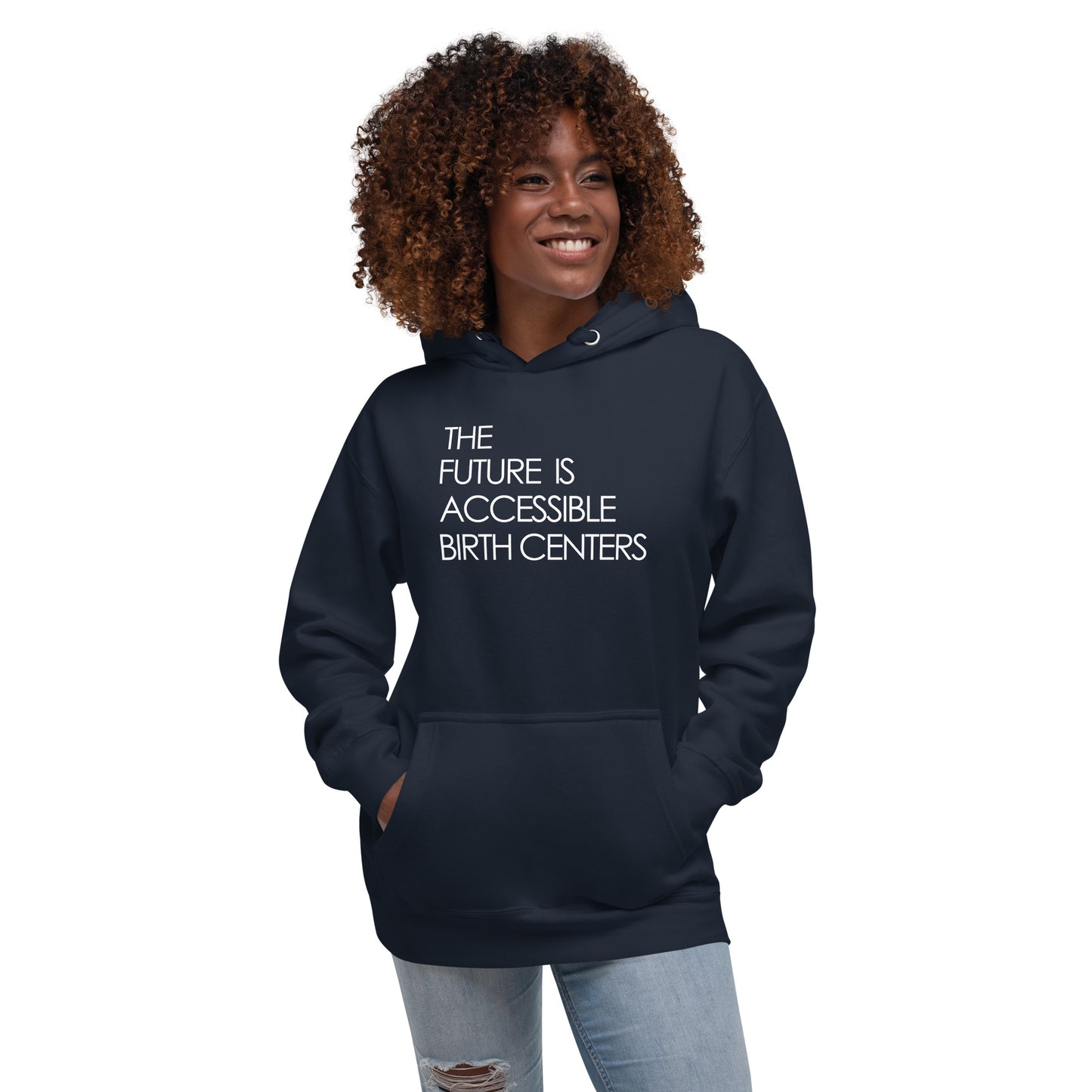 THE FUTURE IS ACCESSIBLE BIRTH CENTERS - Unisex Hoodie