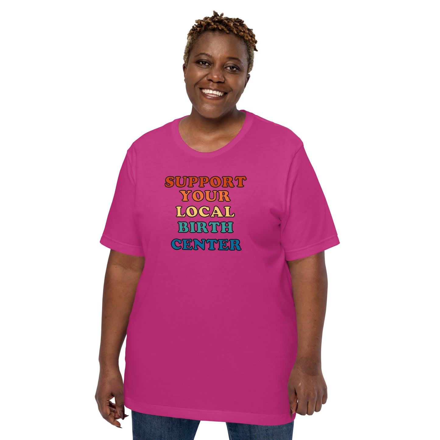 Support Your Local Birth Center: Unisex t-shirt