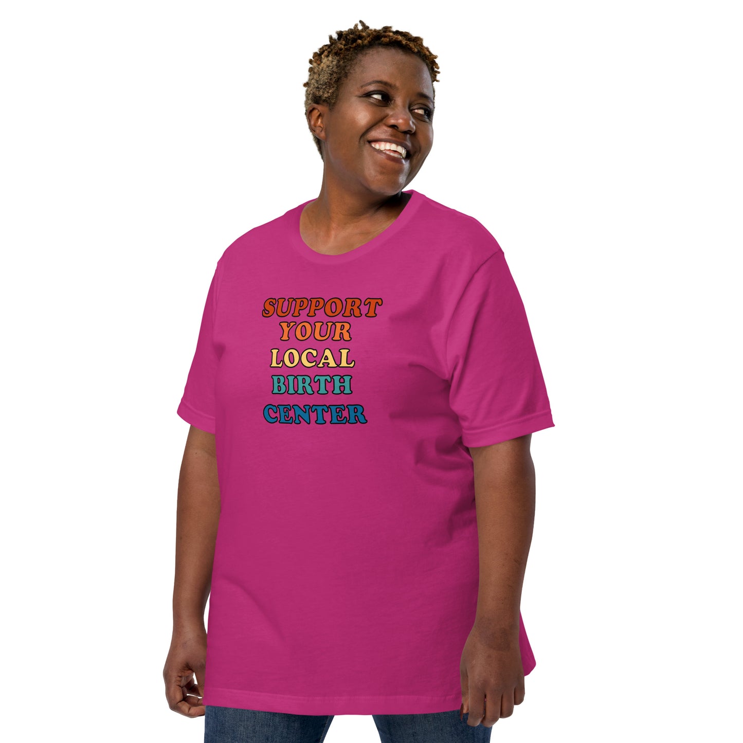 Support Your Local Birth Center: Unisex t-shirt